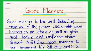 Essay on quotGood Mannersquot  Write an essay on quotGood Mannersquot Essay writing  Good Manners [upl. by Lucina]