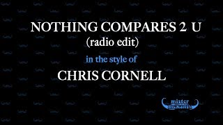 Chris Cornell  Nothing Compares 2 U Radio Edit Karaoke [upl. by Olympium615]