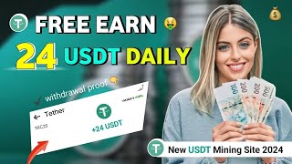 Best USDT Mining Website 2024  New USDT Mining Site  USDT Earning Site  New USDT Investment Site [upl. by Rie]