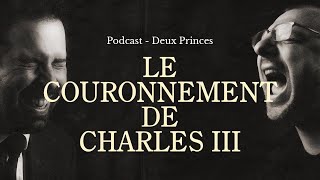 Deux Princes  Le couronnement de Charles III [upl. by Sila]