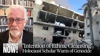 quotClear Intention of Ethnic Cleansingquot Holocaust Scholar Omer Bartov Warns of Genocide in Gaza [upl. by Ynnod]