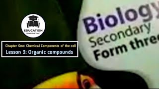 BIOLOGY  Form Three  Chapter 1  Lesson 3 Organic compounds Ustad Abdi Yusuf [upl. by Penn]