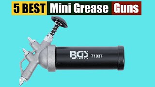 Best Mini Grease Guns in 2024 Updated [upl. by Ursola]