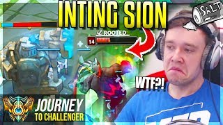 NEW INTING SION  BROKEN TILTING amp STUPID  Journey To Challenger  League of Legends [upl. by Irok]