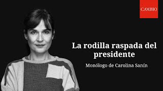 La rodilla raspada del presidente  CAMBIO [upl. by Yretsym]