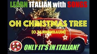 Italian Christmas song quotO alberoquot O Tannenbaum O Christmas Tree with English translation [upl. by Denman]