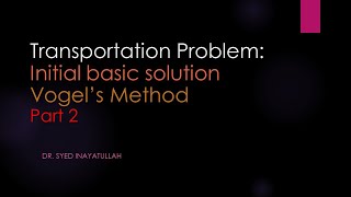 The Transportation Problem Lecture 6 Vogels method Part 2 [upl. by Inness]