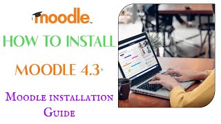 How to Install Moodle 43  Complete Tutorial  Install Moodle  Moodle installation [upl. by Anavi185]