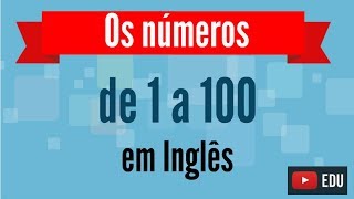 Como falar os numeros de 1 a 100 em Ingles  Inglês Minuto  Aulas grátis de Inglês online [upl. by Esor]