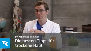 Die besten Tipps für trockene Haut  Dr Johannes Wimmer [upl. by Meelas867]