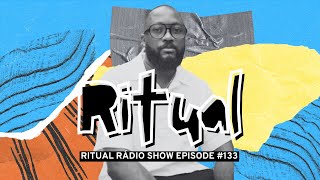 RITUAL RADIO SHOW 133 [upl. by Cornelle936]