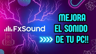 FxSound ⭐ MEJORA EL SONIDO DE TU PC [upl. by Weiner]