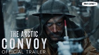 The Arctic Convoy  Official Trailer  In Theaters and Digital July 26 [upl. by Eita]