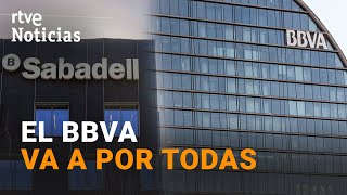 BBVA lanza una OPA HOSTIL para ABSORBER al SABADELL sin MEJORAR la OFERTA ya RECHAZADA  RTVE [upl. by Mingche]