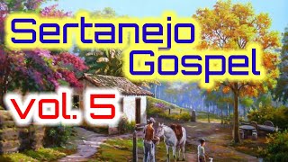 Sertanejo Gospel Vol5  Leia a Descrição [upl. by Einaoj]