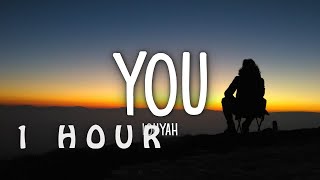 1 HOUR 🕐  Louyah  You Lyrics [upl. by Llenrod]