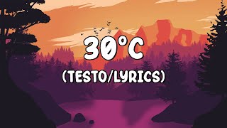 Anna  30°C TestoLyrics [upl. by Denie]