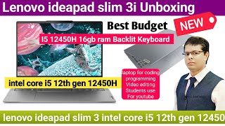 Lenovo ideapad slim 3i Unboxing intel core i5 12th 12450H  Laptop for coding programming amp editing [upl. by Neomah]