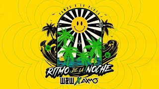 WampW x AXMO  Ritmo De La Noche Vamos A La Playa [upl. by Llertnauq]