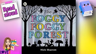 THE FOGGY FOGGY FOREST by Nick Sherratt  Read aloud storyoftheweek rhymingbook [upl. by Avigdor264]