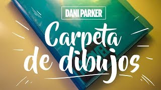 ENSEÑANDO MI CARPETA ANTIGUA DE DIBUJOS  DANI PARKER [upl. by Idoux]