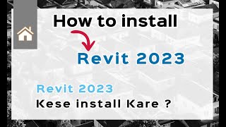 How to install revit 2023  How to install revit  revit 2023 install kese kare   turorial [upl. by Luo146]