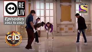 Weekly Reliv  CID  सी आई डी  Episodes 1061  1063 [upl. by Maida]