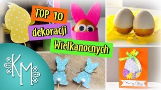 Top 10  Dekoracje i ozdoby wielkanocne DIY krok po kroku [upl. by Eidob]