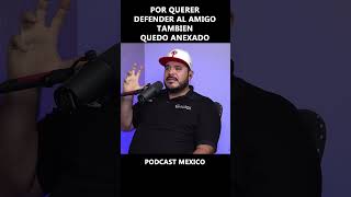 Quedo anexado por defender al amigo tazodorado podcast tijuana [upl. by Aicenav]