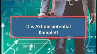 Das Aktionspotential Komplett [upl. by Upali164]