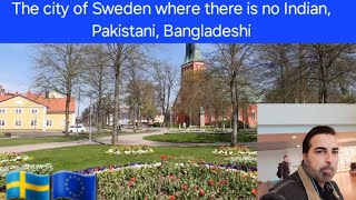 The city of Sweden where there is no Indian Pakistani Bangladeshi 🇪🇺🇸🇪 [upl. by Amora]