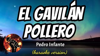 El Gavilán Pollero  Pedro Infante karaoke version [upl. by Ahsyad]