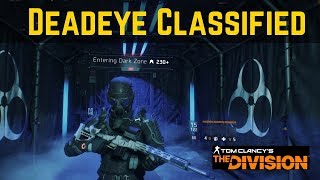 The Division Deadeye Classified Full Damage Build PVP and PVE [upl. by Drandell]