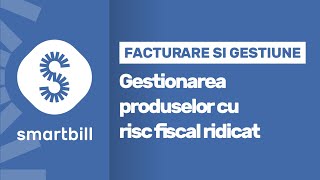 Gestionarea produselor cu risc fiscal ridicat [upl. by Sheena47]