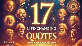 17 LifeChanging Quotes to Inspire Your Journey to SuccessTimeless Wisdom from Great Minds [upl. by Ariamat749]