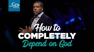 How To Completely Depend on God [upl. by Efi]