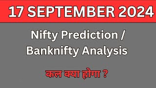 Nifty Prediction and Banknifty Analysis for 17 SEPTEMBER 2024 I Operator Trading Strategy [upl. by Mallis]