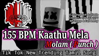 155 Kaathu Mela DJ Tamil Molam Punch Tik tok New SongTik TokTrendingTik Tok ShortShort video [upl. by Yrneh]