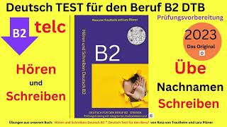 Hören und Schreiben Beruf B2  Deutsch TEST für den Beruf B2 DTB Übe Nachnamen schreiben [upl. by Aernda]