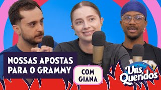 APOSTAS PARA O GRAMMY E O BEBÊ DA LUDMILLA E DA BRUNNA VEM AÍ com Giana  Uns Queridos 43 [upl. by Amjan412]