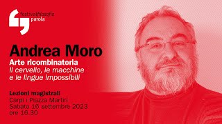 Andrea Moro  Arte ricombinatoria  festivalfilosofia 2023 [upl. by Vivian]