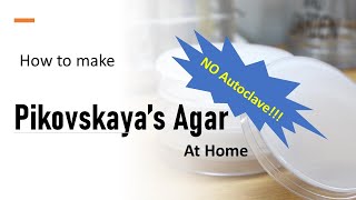 How to Make Pikovskayas Agar at Home No Autoclave [upl. by Jermain]