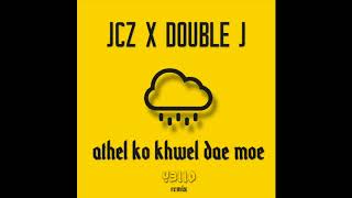 Athel Ko Khwel Dae Moe  JCZ X Double J Y3llO remix အသည္းကိုခြဲတဲ့မိုး Y3llO remix [upl. by Keriann102]