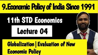 11th STD ECONOMICS Chapter 9 ECONOMIC POLICY OF INDIA SINCE 1991Lecture 04Globalization [upl. by Candi240]