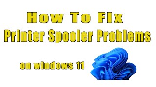 How to fix printer spooler problems on Windows 11 [upl. by Greenfield]