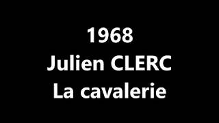 1968 Julien Clerc La cavalerie [upl. by Bobby77]