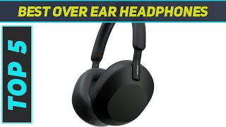 5 Best Over Ear Headphones in 2024 [upl. by Yelak]