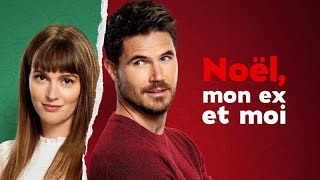 Noel Mon Ex amp Moi  Film de Noël Inédit Complet en Français 2024 Comédie Romantique [upl. by Noir]