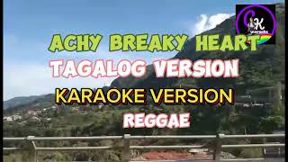 Achy breaky heart Tagalog  KARAOKE VERSION [upl. by Oguh]