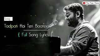 Tadpati Hai Teri Baatein LYRICS  Arijit Singh Sakina Khan [upl. by Jacklin]